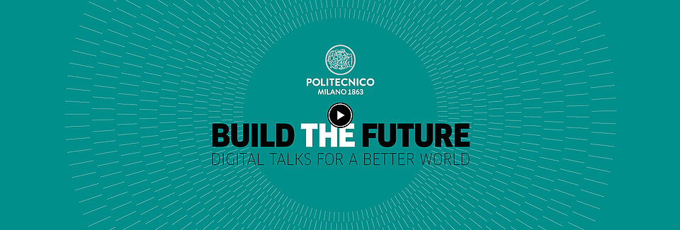 Play video presentation of: "Build the Future: Digital Talks for a Betterl World"