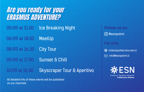ACTIVITIES: 05/09 at 21:00 Ice Breaking Night – 06/09 at 18:00 MeetUp – 08/09 at 16:30 City Tour – 09/09 at 17:00 Sunset & Chill – 10/09 at 16:30 Skyscraper Tour & Aperitivo
