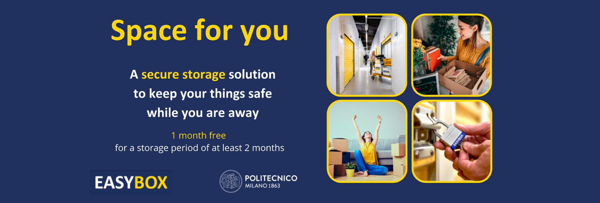 Space for you: A secure storage solution to keep your things safe while you're away