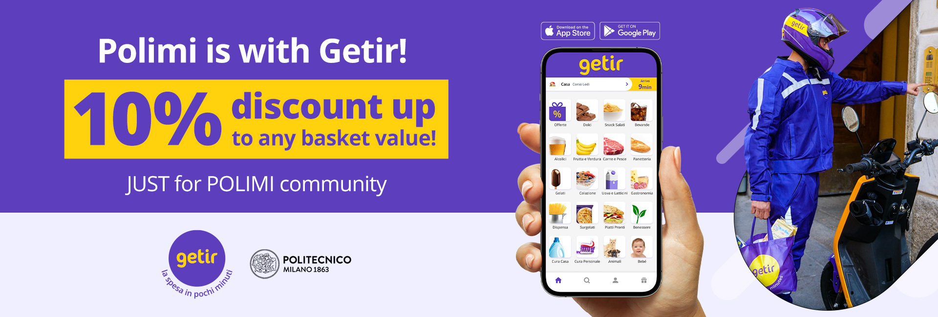 Polimi is with Getir! 10% discount up to any basket value! JUST for POLIMI community