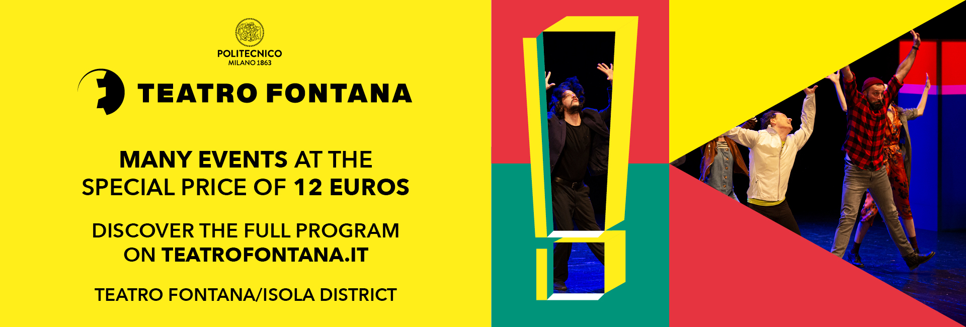 TEATRO FONTANA: many events at the special price of 12 euros - Discover the full program on teatrofontana.it