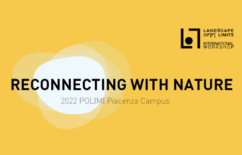 Reconnecting with Nature- 2022 POLIMI Piacenza Campus